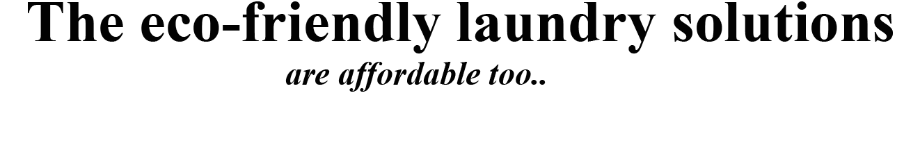current The Eco Friendly Laundry Solution are Affordable